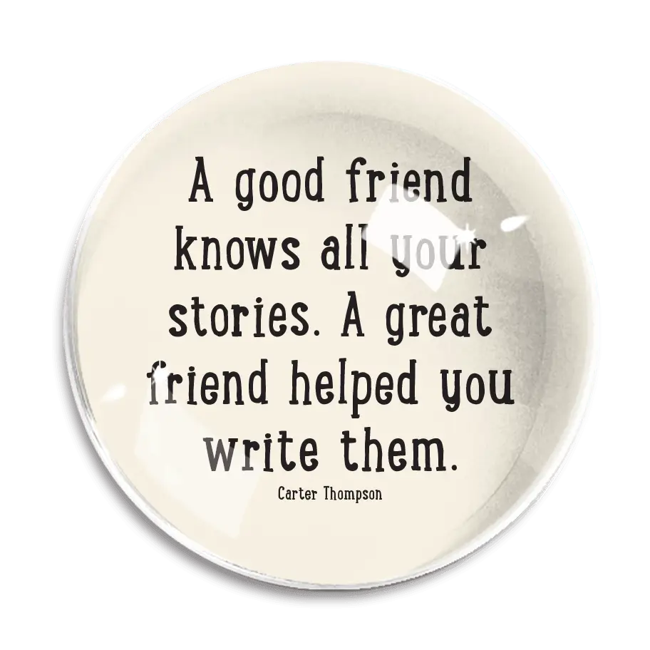 A Good Friend Knows Crystal Paperweight