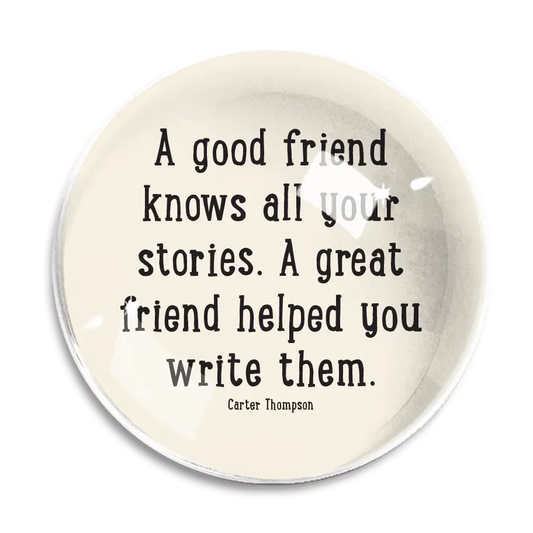 A Good Friend Knows Crystal Paperweight