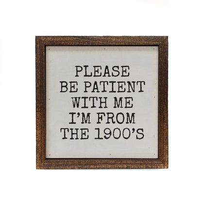 Please Be Patient With me Funny Signs With Sayings