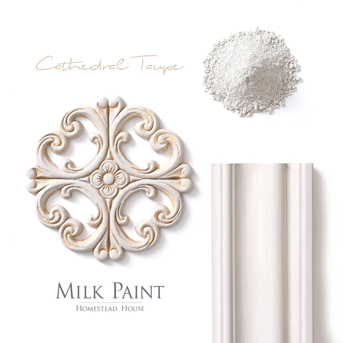 Cathedral Taupe - Homestead House Milk Paint