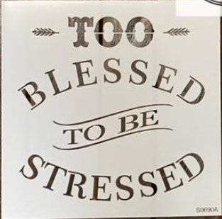 Too Blessed to Be Stressed S060A