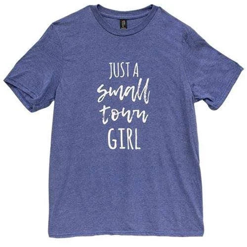 Just a Small Town Girl Tee