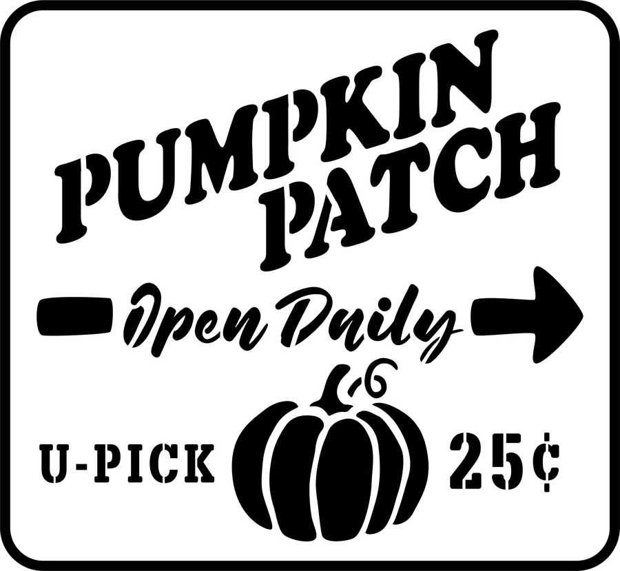 Pumpkin Patch Open Daily - JRV Stencil Co