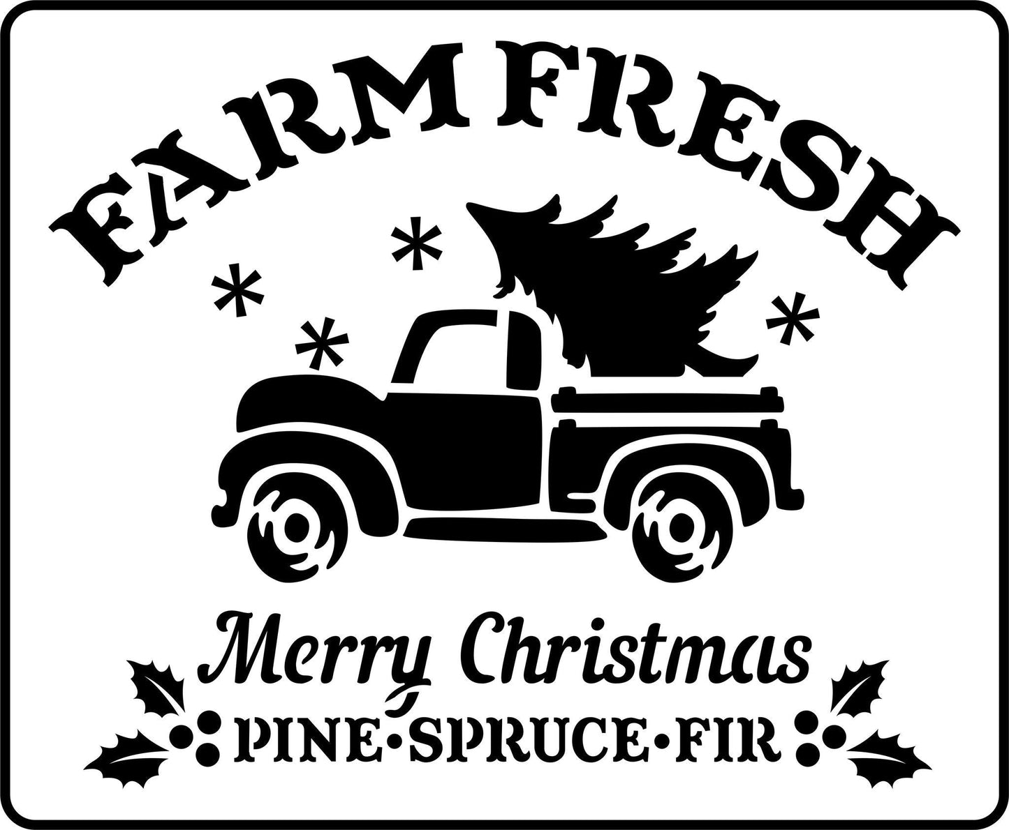 Farm Fresh Christmas Truck- JRV Stencil Co